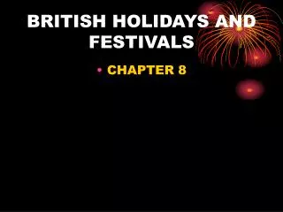 BRITISH HOLIDAYS AND FESTIVALS