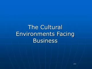The Cultural Environments Facing Business