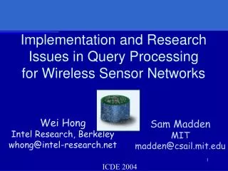 Implementation and Research Issues in Query Processing for Wireless Sensor Networks