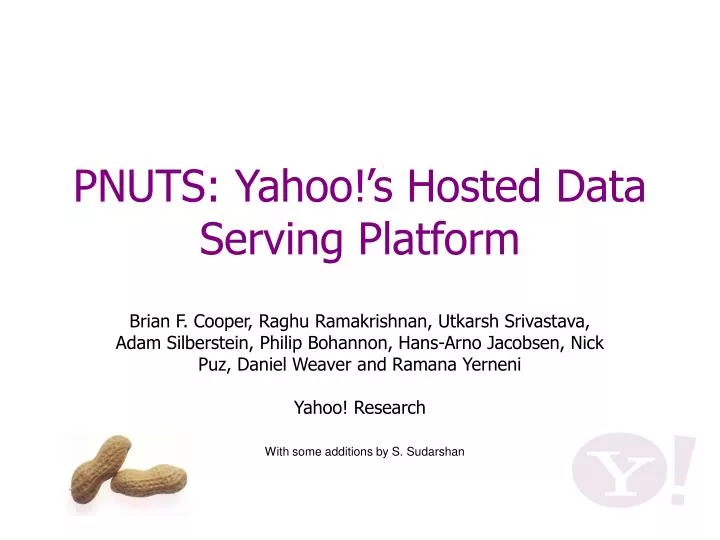 pnuts yahoo s hosted data serving platform