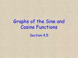 Graphs of the Sine and Cosine Functions