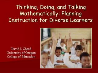 Thinking, Doing, and Talking Mathematically: Planning Instruction for Diverse Learners