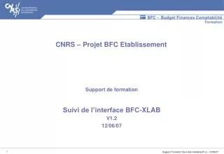 Support de formation Suivi de l’interface BFC-XLAB V1.2 12/06/07