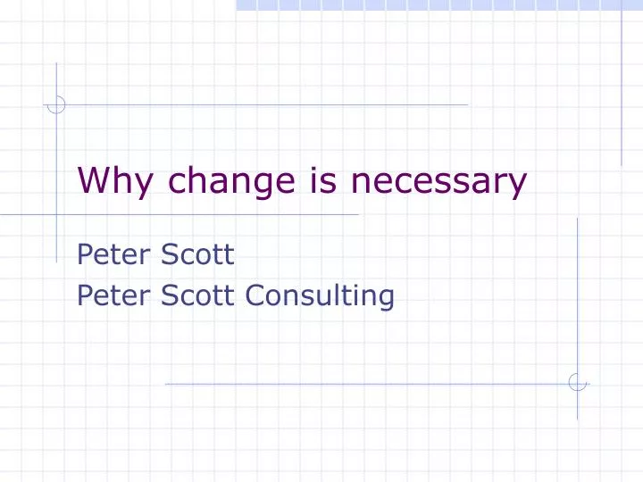 why change is necessary