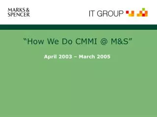 “How We Do CMMI @ M&amp;S”