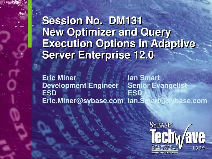 session no dm131 new optimizer and query execution options in adaptive server enterprise 12 0