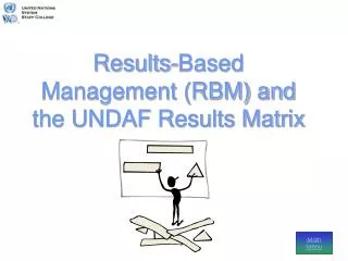Results-Based Management (RBM) and the UNDAF Results Matrix
