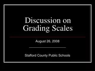 Discussion on Grading Scales