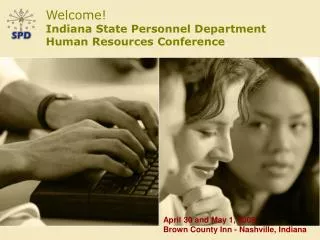 Welcome! Indiana State Personnel Department Human Resources Conference