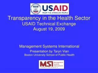 Transparency in the Health Sector USAID Technical Exchange August 19, 2009