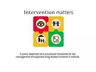 A policy statement and procedural framework for the management of suspected drug-related incidents in schools