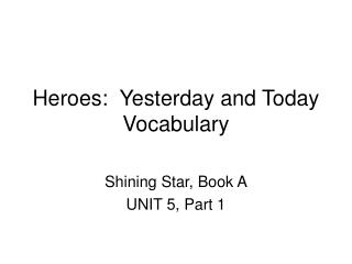 Heroes: Yesterday and Today Vocabulary