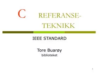 C REFERANSE- TEKNIKK