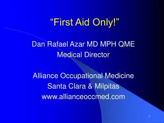“First Aid Only!”