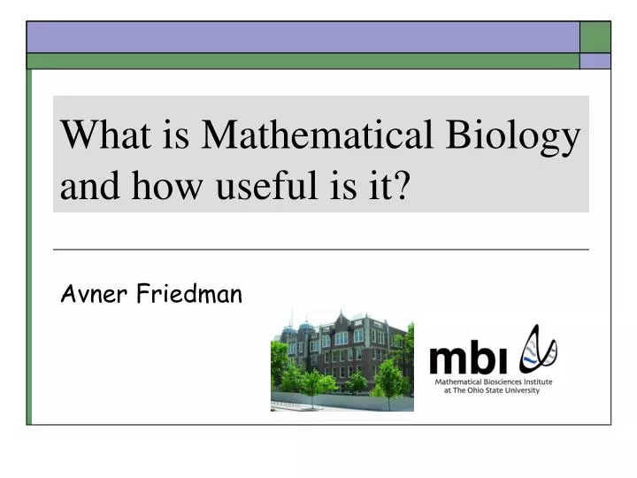 what is mathematical biology and how useful is it