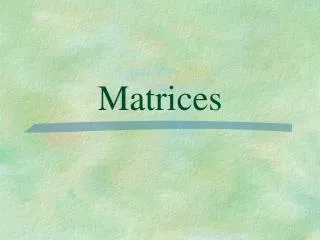 Matrices