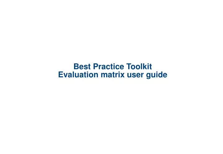 best practice toolkit evaluation matrix user guide