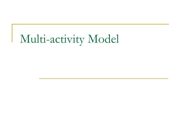 multi activity model