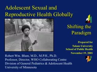Adolescent Sexual and Reproductive Health Globally