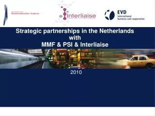 Strategic partnerships in the Netherlands with MMF &amp; PSI &amp; Interliaise