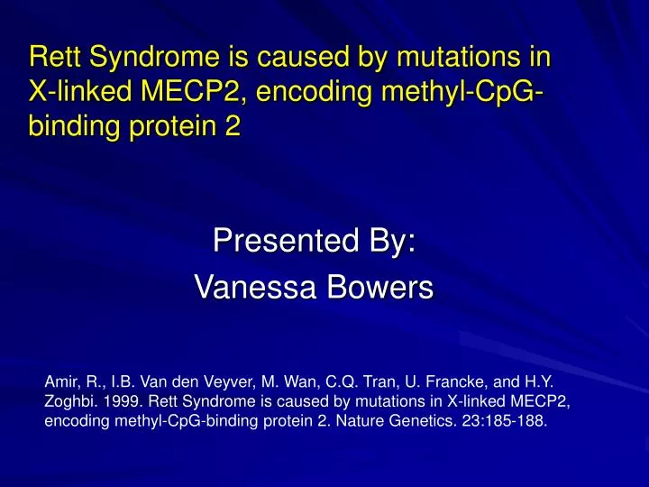rett syndrome is caused by mutations in x linked mecp2 encoding methyl cpg binding protein 2