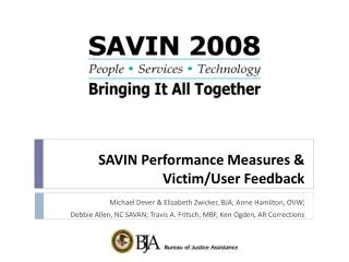 SAVIN Performance Measures &amp; Victim/User Feedback