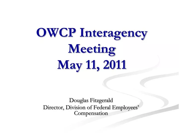 owcp interagency meeting may 11 2011
