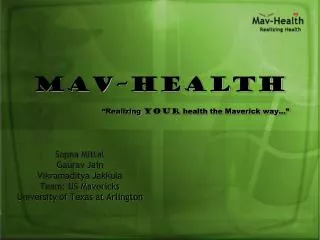 Mav–Health “Realizing your health the Maverick way…”