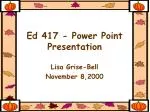 Ed 417 - Power Point Presentation - slide 1