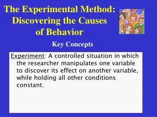 The Experimental Method: Discovering the Causes of Behavior