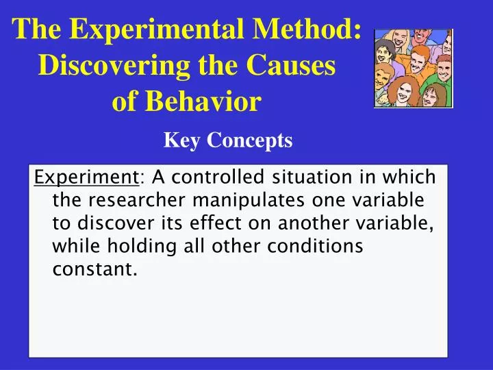 the experimental method discovering the causes of behavior