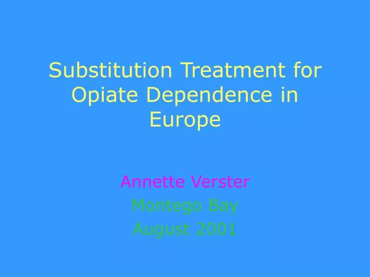 substitution treatment for opiate dependence in europe