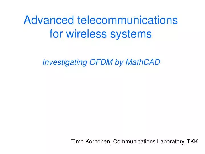 advanced telecommunications for wireless systems investigating ofdm by mathcad