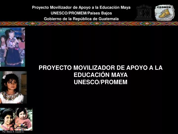 proyecto movilizador de apoyo a la educaci n maya unesco promem