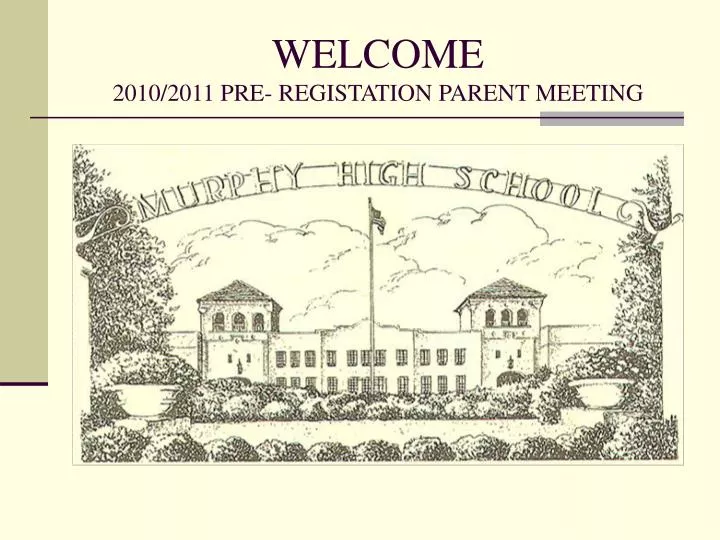 welcome 2010 2011 pre registation parent meeting