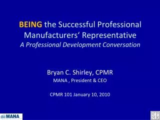 BEING the Successful Professional Manufacturers‘ Representative A Professional Development Conversation
