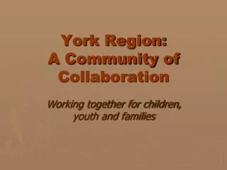 York Region: A Community of Collaboration
