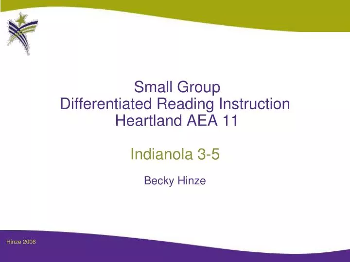 small group differentiated reading instruction heartland aea 11 indianola 3 5 becky hinze