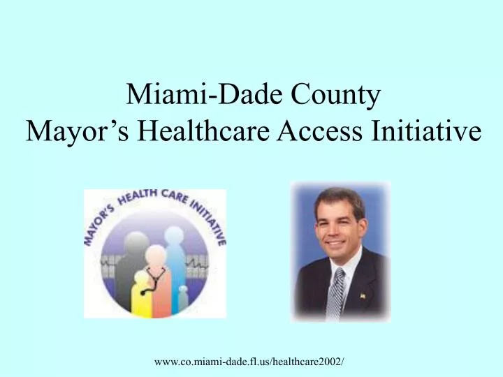 miami dade county mayor s healthcare access initiative