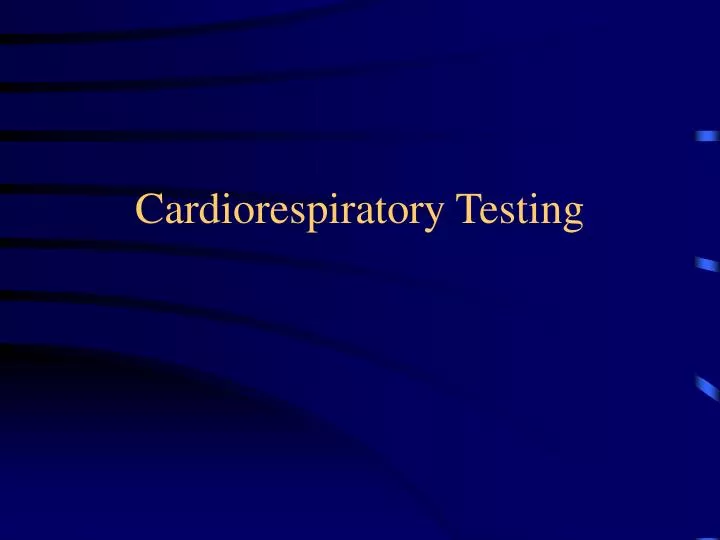 cardiorespiratory testing