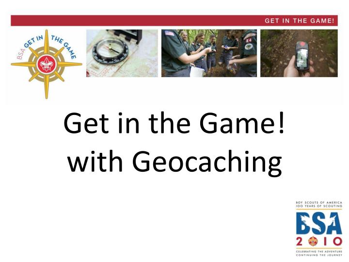 get in the game with geocaching