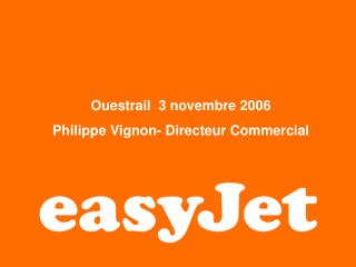Ouestrail 3 novembre 2006 Philippe Vignon- Directeur Commercial