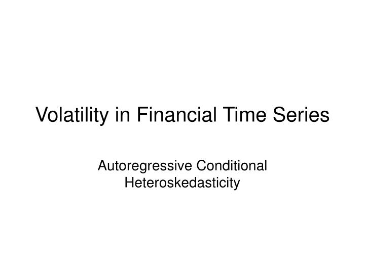 volatility in financial time series