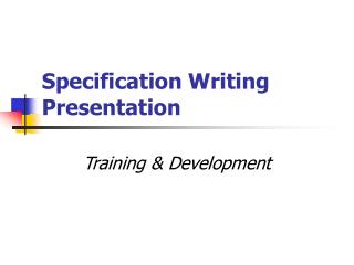 Specification Writing Presentation