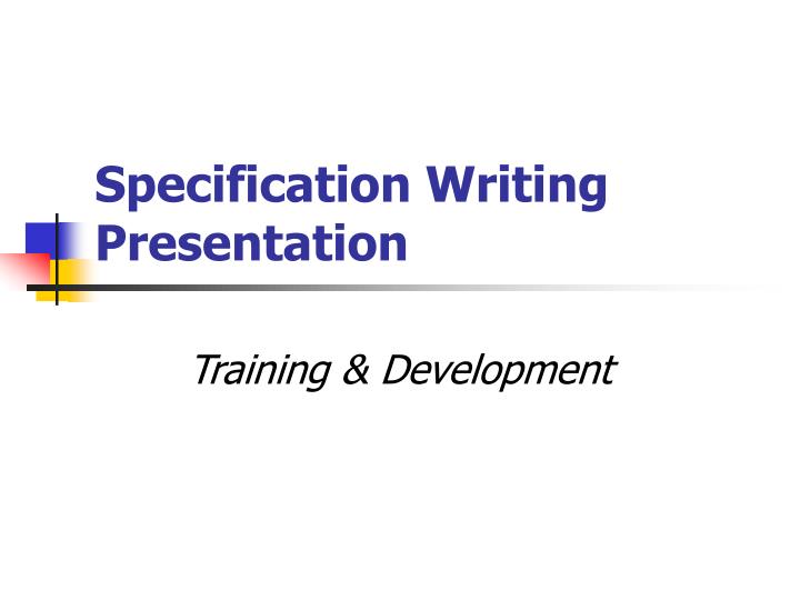 specification writing presentation