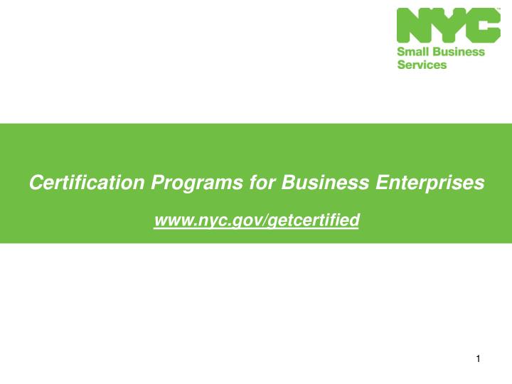 certification programs for business enterprises www nyc gov getcertified