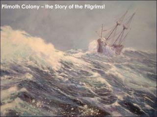 Plimoth Colony – the Story of the Pilgrims!