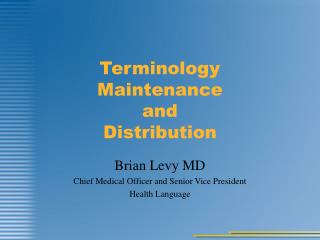 Terminology Maintenance and Distribution
