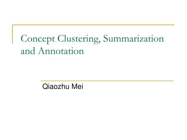 concept clustering summarization and annotation