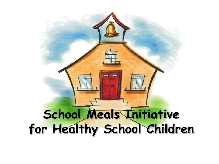 school meals initiative for healthy school children